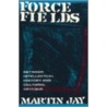 Force Fields by Professor Martin Jay