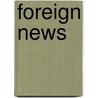 Foreign News by Ulf Hannerz