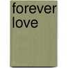 Forever Love by Jeremy J. Smith
