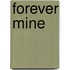 Forever Mine
