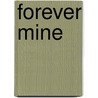 Forever Mine by Kyra Jones
