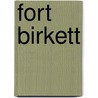 Fort Birkett by Unknown