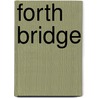 Forth Bridge by W. Westhofen