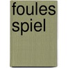 Foules Spiel door Billie Rubin