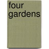 Four Gardens door David Osborne Hamilton