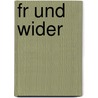 Fr Und Wider door Wilhelm Tappert