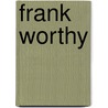 Frank Worthy door Mrs Hughs