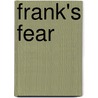 Frank's Fear door Gina Linko