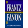 Frantz Fanon door T. Denean Sharpley-Whiting