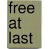 Free at Last