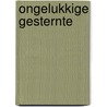 Ongelukkige gesternte by H. Dixon-Cooper