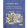 Freedoms Won by Verene Shepherd