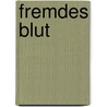 Fremdes Blut by Susanne Riemer