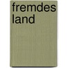 Fremdes Land by Thomas Sautner