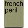 French Peril by Mona Risk