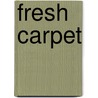 Fresh Carpet by Ivor Cutler