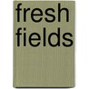 Fresh Fields door Onbekend