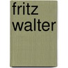 Fritz Walter by Unknown
