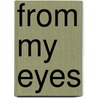 From My Eyes by Anthony Blakey