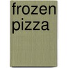 Frozen Pizza door Antoinette Moses