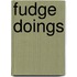 Fudge Doings
