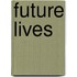 Future Lives