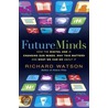 Future Minds door Richard Watson