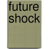 Future Shock by Katherine E. Anderson