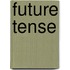 Future Tense