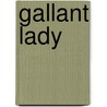 Gallant Lady door Ken Henry