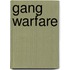 Gang Warfare