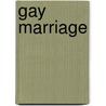 Gay Marriage door Jonathan Rauch