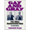 Gay and Gray by Raymond M. Berger
