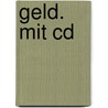 Geld. Mit Cd door John Updike