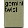 Gemini Twist door Susan Perry