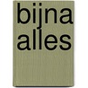 Bijna alles