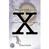 Generation X door Cheryl Wolfe