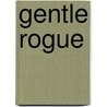 Gentle Rogue door Johanna Lindsey