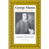 George Mason door Robert Allen Rutland
