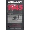 Germany 1945 by Dagmar Barnouw