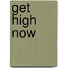 Get High Now door James Nestor