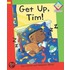 Get Up, Tim!