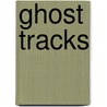 Ghost Tracks door Jay Underwood