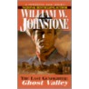 Ghost Valley door William W. Johnstone