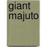 Giant Majuto door George Murphy