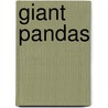 Giant Pandas door Stuart A. Kallen