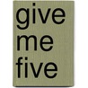 Give Me Five door Meg Carbot