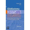 Glioblastoma by Swapan K. Ray