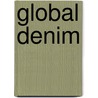 Global Denim by Daniel Miller