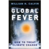 Global Fever door William H. Calvin